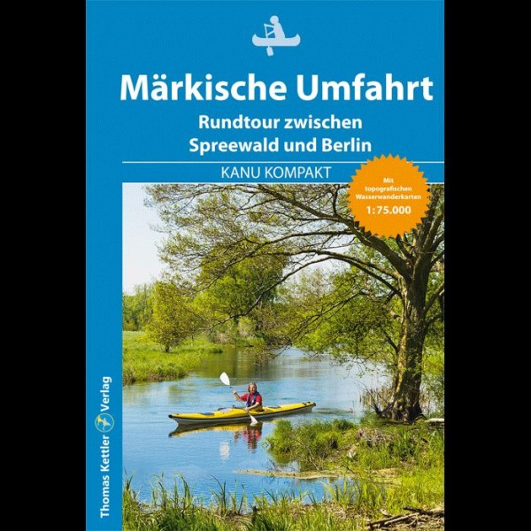 Kanu Kompakt - Märkische Umfahrt (Brandenburg) - Kanuführer